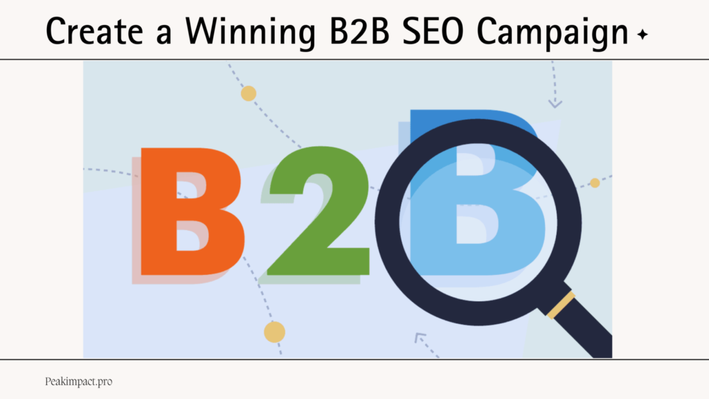 how to create a winning b2b seo campaign