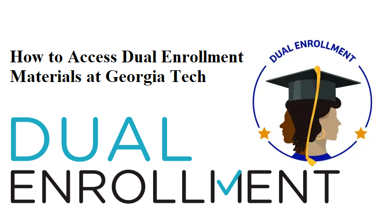 How to Access Dual Enrollment Materials at Georgia Tech