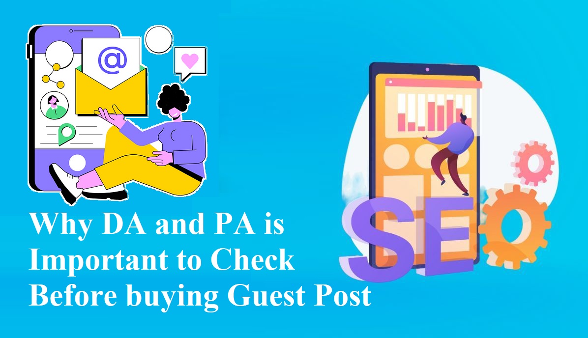 Why DA and PA is Important to Check Before buying Guest Post